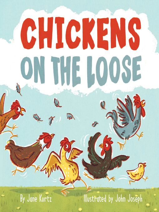 Jane Kurtz创作的Chickens on the Loose作品的详细信息 - 可供借阅